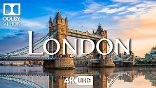 London (4K UHD) - Cinematic Journey Through Iconic Landmarks & Stunning Views