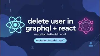 React & GraphQL CRUD Ep-7 🚀 Delete User in React Using Apollo Client | GraphQL Mutation Hindi