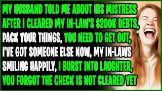 My Husband Told Me About His Mistress After I Cleared My In-Law's $200k Debts