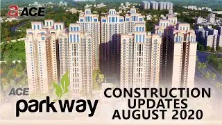 ACE PARKWAY CONSTRUCTION UPDATES AUGUST 2020 | ACE PARKWAY SECTOR 150 NOIDA | ACE GROUP