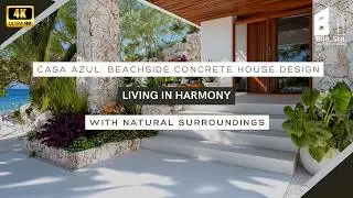 Casa Azul: Beachside Concrete House Design Living in Harmony with Natural Surroundings