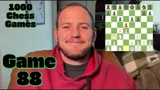 Game 88: 1000 Chess Games