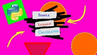 Make A Simple Interest Calculator with Python FAST and EASY!!.