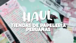SUPER HAUL BACK TO SCHOOL!! - TIENDAS DE PAPELERÍA PERUANA!! 😍