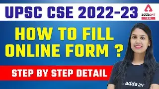 UPSC Form Filling 2022 | UPSC CSE Full Detailed Information