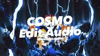 COSMO (Kxllswxtch, Powers Pleasant) Edit Audio