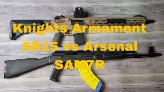 SHTF Scenario. Arsenal SAM7R vs Knights Armamenet SR15. Which One You Grabbin???