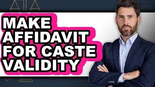 How to Make Affidavit for Caste Validity