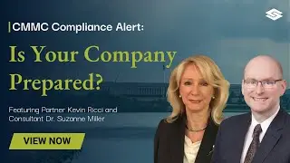 What Is CMMC and How Can Your Company Prepare for Compliance Requirements?