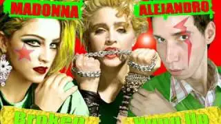 Madonna - Broken vs Hung Up - 2012(Alejandro king)