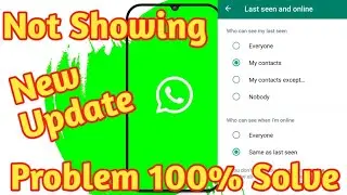 Last seen and online not showing Whatsapp | Online feature not showing 100% solve issue