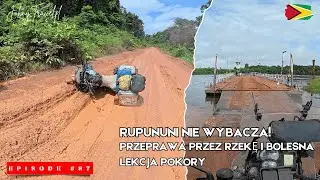 Rupununi nie wybacza! - Przeprawa przez rzekę i bolesna lekcja pokory | Moto Trip - EP. 87 - Gujana