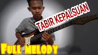 TABIR KEPALSUAN COVER GITAR MELODY Tejo