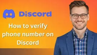 Как подтвердить номер телефона в Discord (последнее обновление)