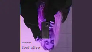 feel alive