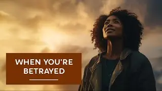 When You're Betrayed