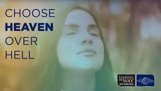 Unlock Your Eternal Destiny: Choose Heaven Over Hell