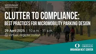 Clutter to Compliance: Practical Steps for Implementing Dedicated Micromobility Parking &mdash; Webinar