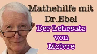 Der Lehrsatz von Moivre