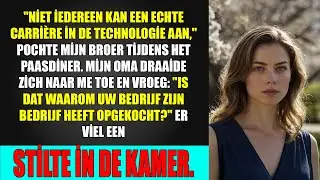 Mijn broer schepte op met Pasen: 'Niet iedereen kan een carrière in de tech aan.' Mijn oma...