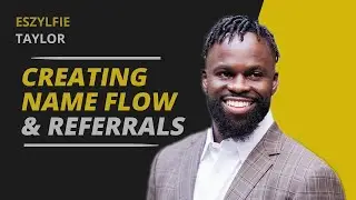 Name Flow, Referrals, and Converting Friends and Family
