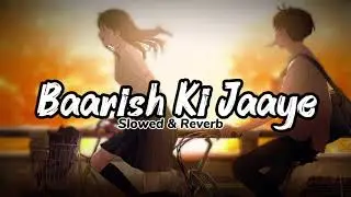 Baarish Ki Jaaye lofi song  | Nawazuddin Siddiqui | Sunanda Sharma |Jaani | Arvindr Khaira