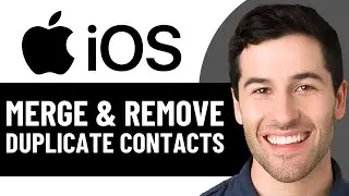 КАК ОБЪЕДИНИТЬ И УДАЛИТЬ ДУБЛИКАТЫ НА IPHONE 2026! (ПОЛНОЕ РУКОВОДСТВО)