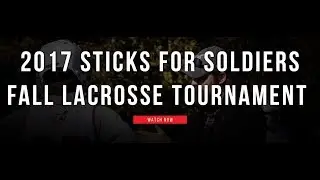 2017 Sticks for Soldiers | Lax.com Highlights