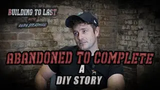 Abandoned to Complete: A DIY Home Extension