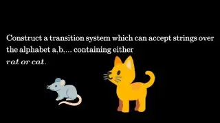 Construct a transition system which can accept strings over (a-z) containing either rat or cat