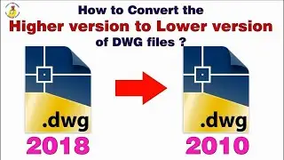 Auto Cad Updated Version  To Old Version  File Saving Method