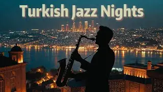 Istanbul Nights – Turkish Jazz Album