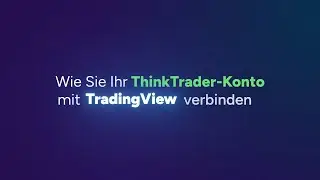 Wie Sie Ihr ThinkMarkets-Konto mit TradingView verbinden