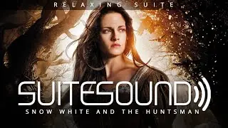 Snow White and the Huntsman - Ultimate Relaxing Suite | James Newton Howard