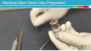 How to Prepare the Raindrop Near Vision Inlay