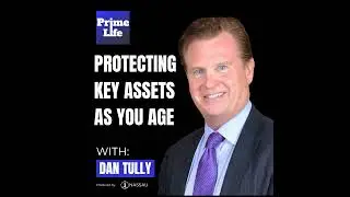 162- Protecting Key Assets as You Age