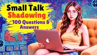 Learn English With Podcast 100 Small Talk Conversations for Daily Use  Speaking Skills Shadowing