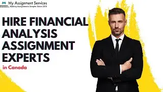Hire Financial Analysis Assignment Experts in Canada