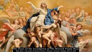 The Assumption Of The Blessed Virgin Mary | August 15, 2025 | Traditional Latin Mass