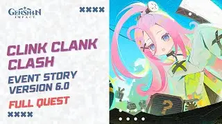 Clink Clank Clash - Full Event Story Quest (All Parts) | Genshin Impact