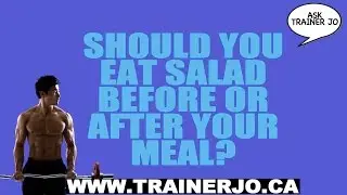 SHOULD YOU EAT SALAD BEFORE OR AFTER YOU MEAL