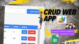 Dynamic CRUD Application for Google Sheets: Real-Time Data Management Made Easy!