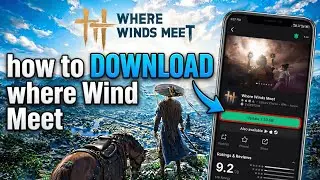 Where Winds Meet Mobile Download Kaise Kare |Hindi | Play Store Nahi Mila Toh Ye Tarika (2025)