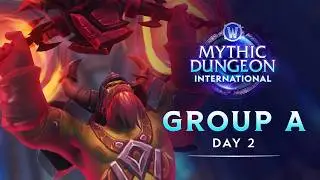 Mythic Dungeon International 2026 | Group A Day 2
