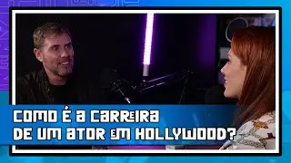 Como &eacute; a carreira de um ator em Hollywood?