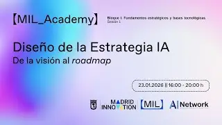 Bloque 1 | Fundamentos estrat&eacute;gicos y tecnol&oacute;gicos S1: Dise&ntilde;o de la Estrategia de la IA II