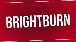 Brightburn (2019) - HD Full Movie Podcast Episode | Film Review