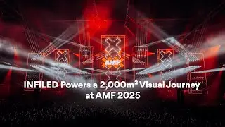 AMF 2025 Highlights: INFiLED AM & AR Series Power a 2000m&sup2; LED Mega Screen in Amsterdam