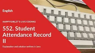 [Chinese] LeetCode 552. Student Attendance Record II