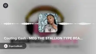 Couting Cash - MEG THE STALLION TYPE BEAT by EngeniusBeatz #riconasty #Saweetie #MegTheStallion
